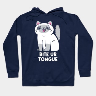 Bite Your Tongue, Cat! Hoodie